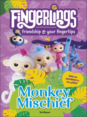 cover image of Fingerlings Monkey Mischief